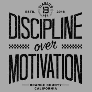 DISCIPLINE OVER MOTIVATION - WOMEN'S FITTED T-SHIRT - $3XQWZB$ Design
