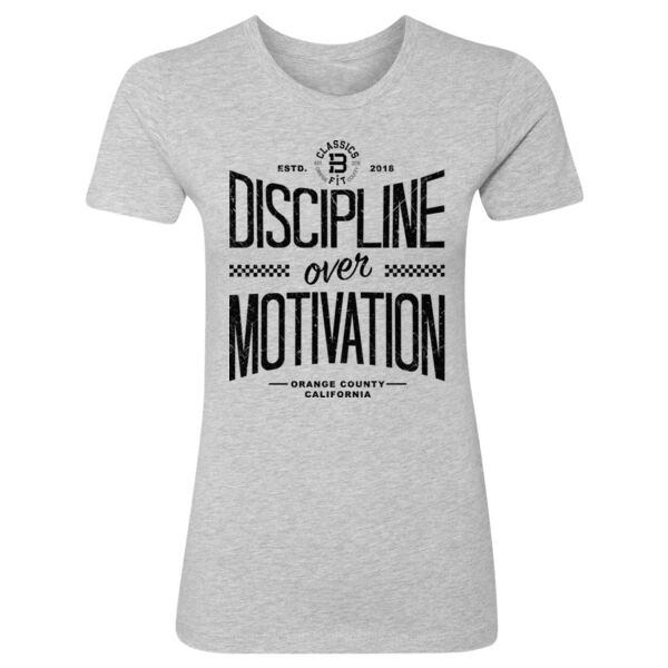 DISCIPLINE OVER MOTIVATION - WOMEN'S FITTED T-SHIRT - $3XQWZB$ Thumbnail